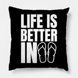 Life is Better in Flip Flops Summer Beach Garment Pillow