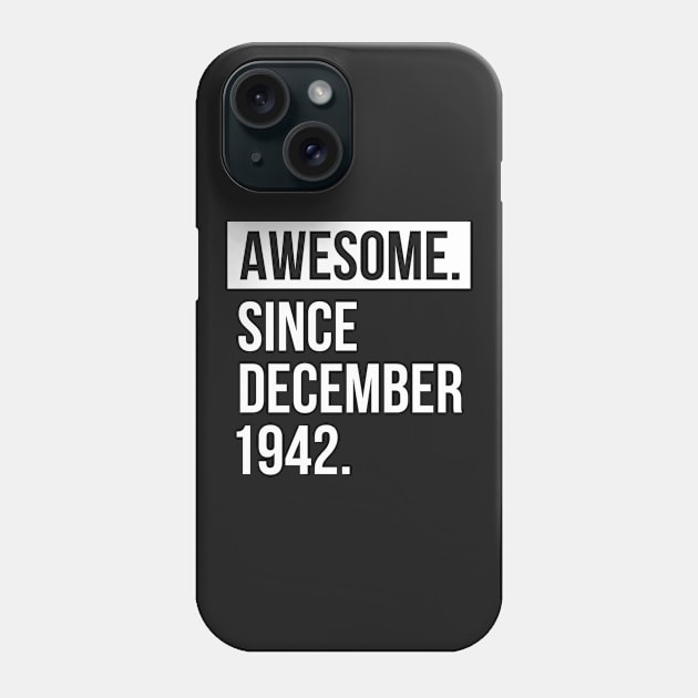 Awesome since 1942 Phone Case by hoopoe