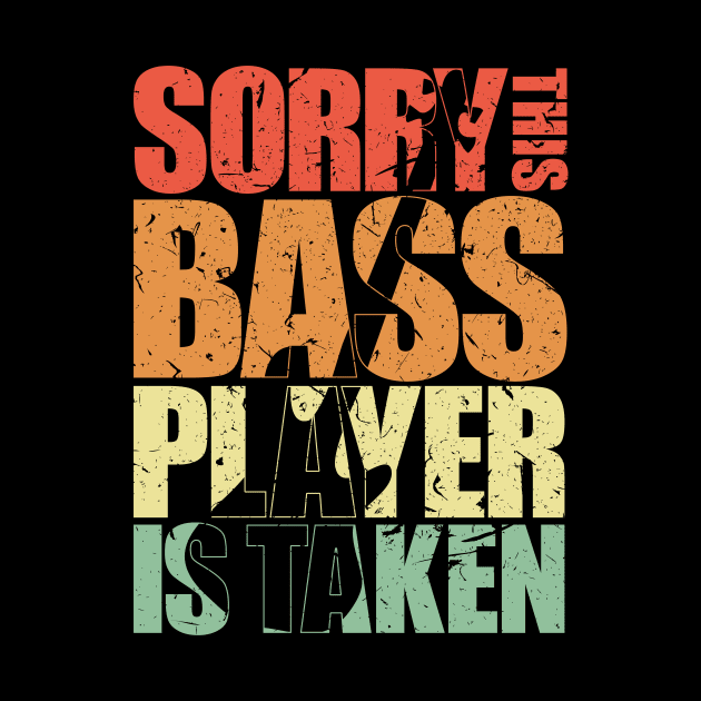 SORRY THIS BASS PLAYER IS TAKEN funny bassist gift by star trek fanart and more