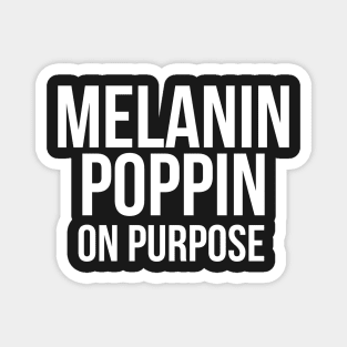 Melanin Poppin On Purpose Magnet