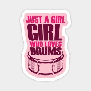 Just A Girl Who Loves Drums Magnet