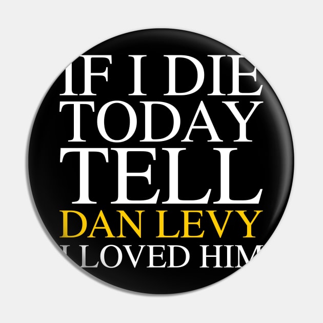 Dan Levy Love 2 Pin by ewdavid