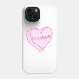 Unsubscribe Phone Case