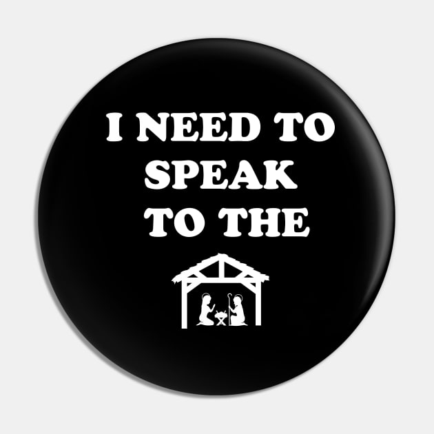 I Need To Speak To The Manager Pin by Golden Eagle Design Studio