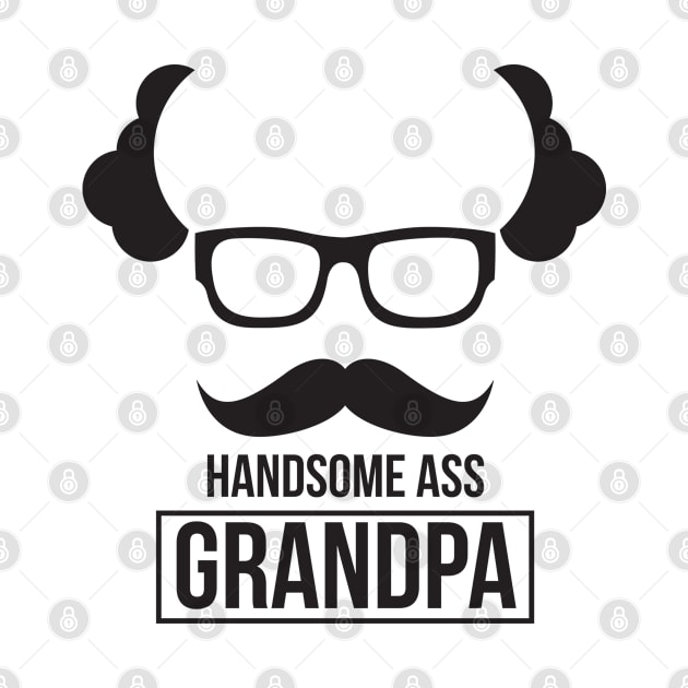 Handsome Ass Grandpa - Grandfather by D3Apparels