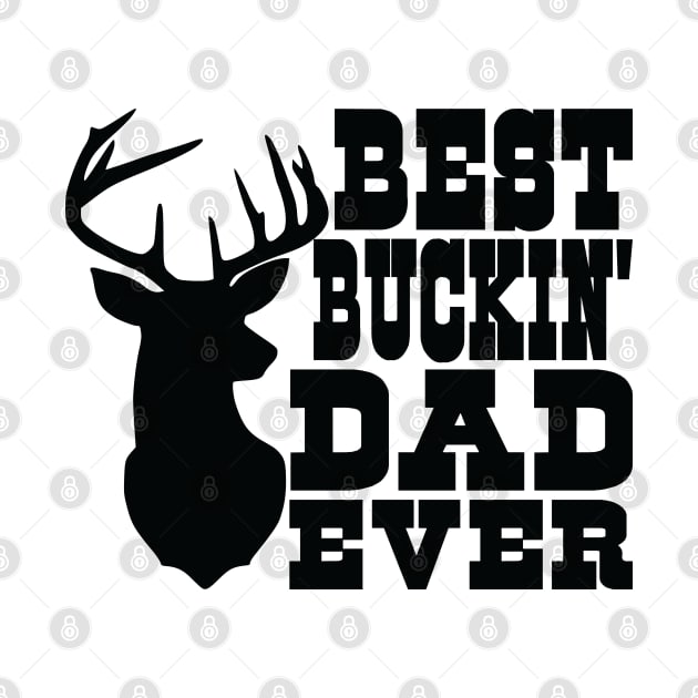 Big Buck Series: Best Buckin' Dad Ever by Jarecrow 