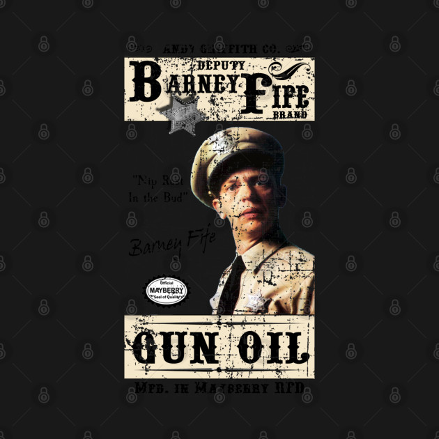 Discover Barney Fife Gun Oil distressed - Andy Griffith - T-Shirt