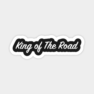 King of The Road for Boys Men Kids Magnet