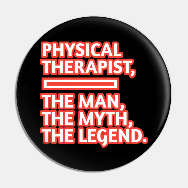 Physical Therapist  The Man The Myth The Legend, Gift for male physical therapist with mustache Pin by BlackMeme94