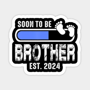 Brother To Be, First Time Brother Soon to Be Brother 2024 Magnet