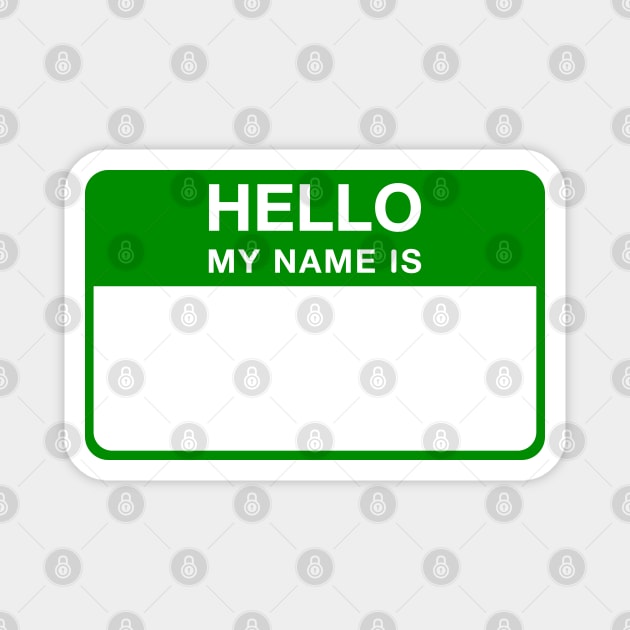 Hello My Name Is (Green) Magnet by powniels