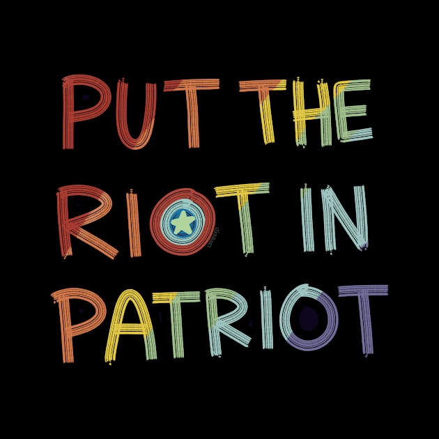 Put the RIOT in Patriot by djchikart