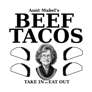 Aunt Mabel's Beef Taco T-Shirt