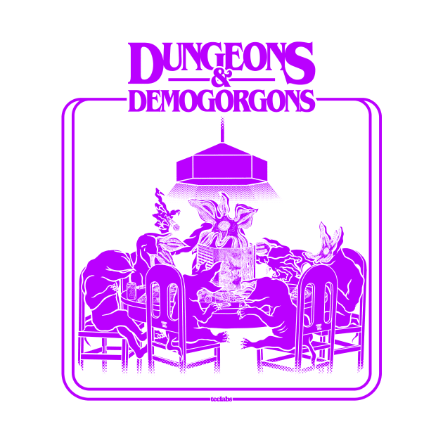 Dungeons & Demogorgons by TeeLabs