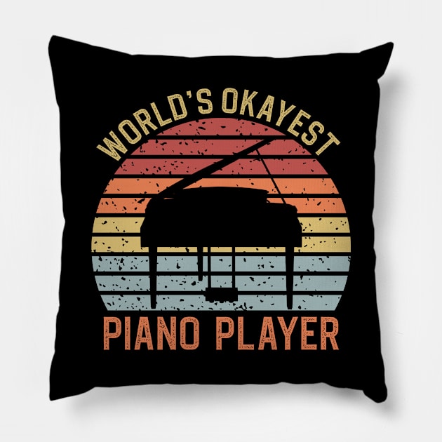 Worlds Okayest Piano Player Pillow by DragonTees