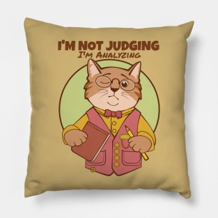 Not Judging Analyzing Cat Pillow