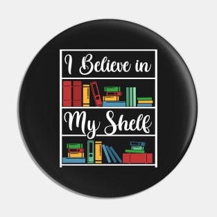 I believe in my Shelf Pin