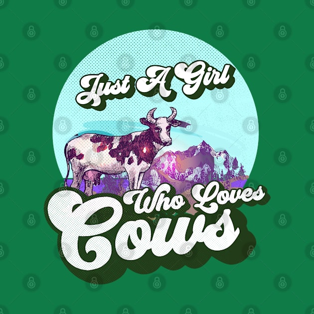 Just A Girl Who Loves Cows by benyamine