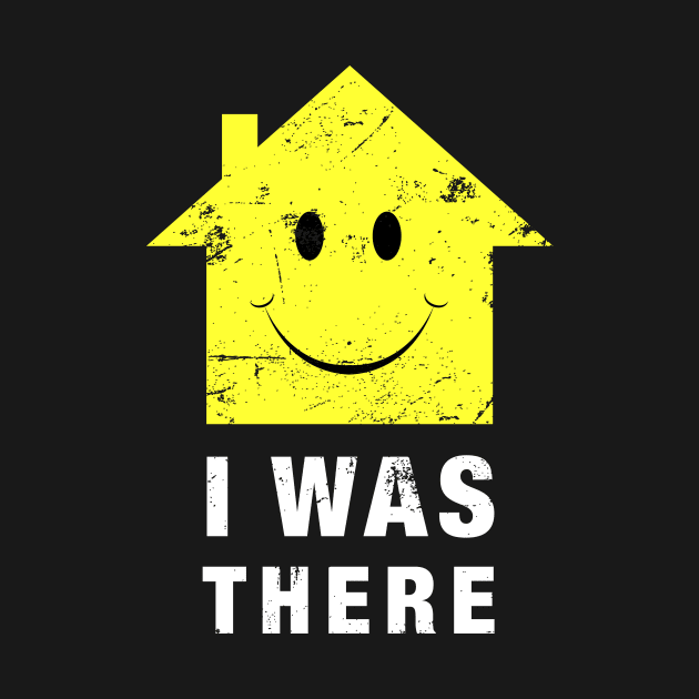 Acid House I Was There 80s House Music by melostore