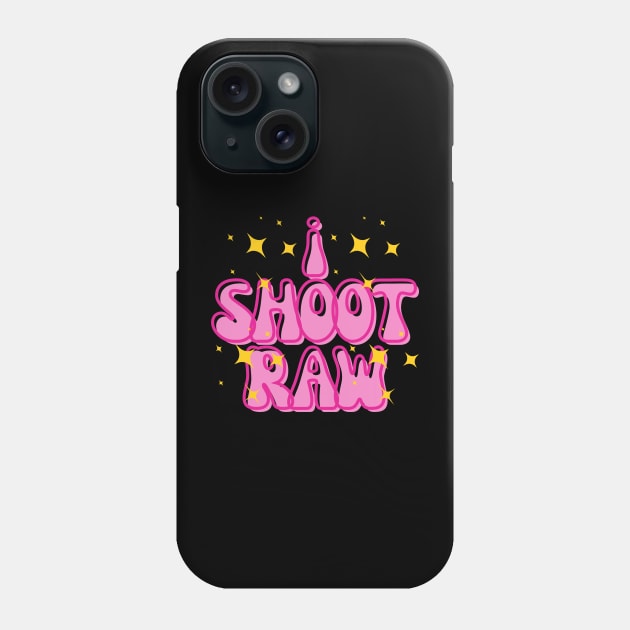 I shoot raw | funky t-shirt design for photographers T-Shirt Phone Case by Rainbow Kin Wear