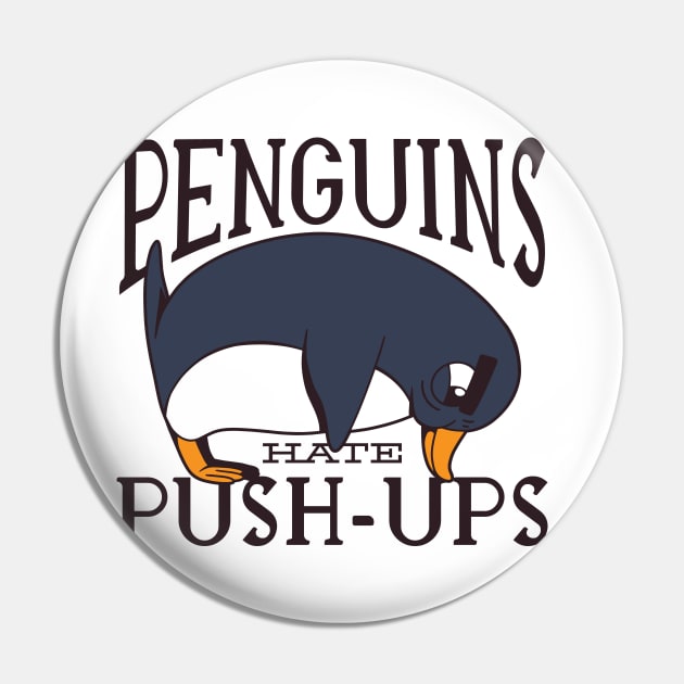 Penguins hate push-ups Shirt Pin by A&P