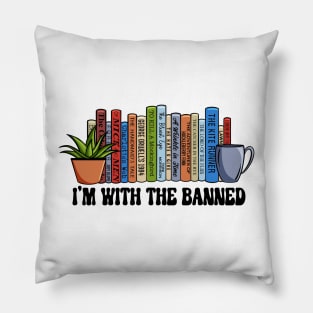 I’m With The Banned Pillow