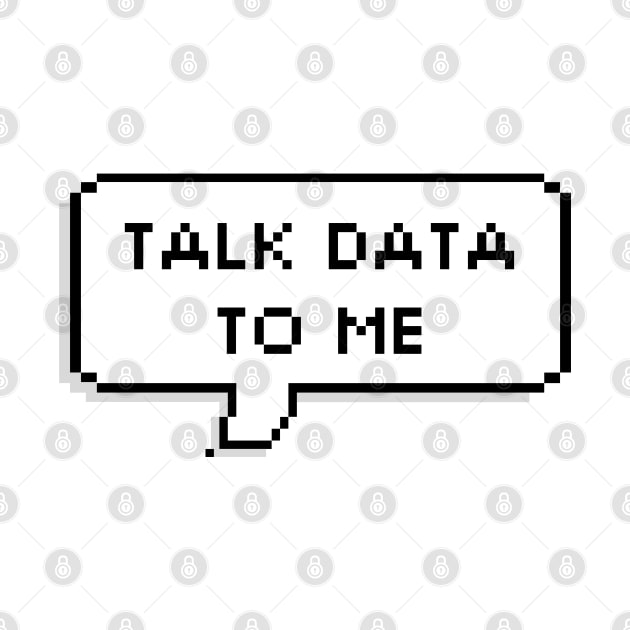Talk Data To Me by leo-jess