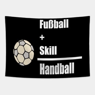 Fussball + Skill = Handball Tapestry