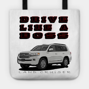 Land Cruiser Drive Like A Boss Tote