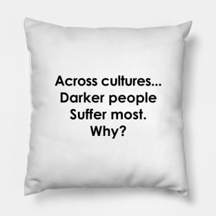 Across Cultures Darker People Suffer Most Why Pillow