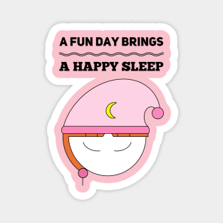 A Fun Day Brings A Happy Sleep Girl Magnet