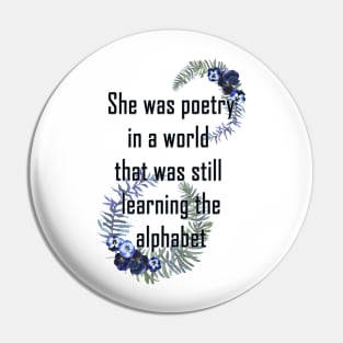 She was poetry Pin