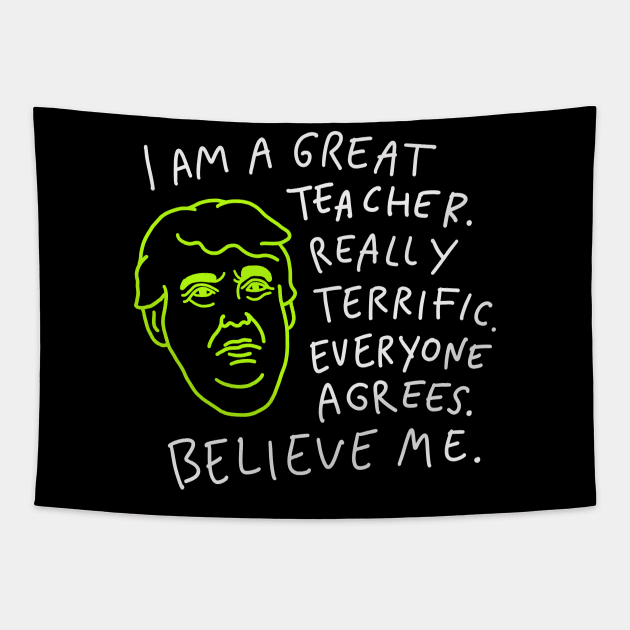 Great Teacher - Everyone Agrees, Believe Me Tapestry by isstgeschichte