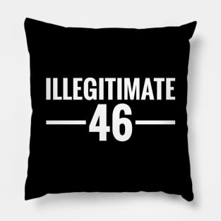 Illegitimate 46, Anti-Joe Biden, Sleepy Joe Pillow