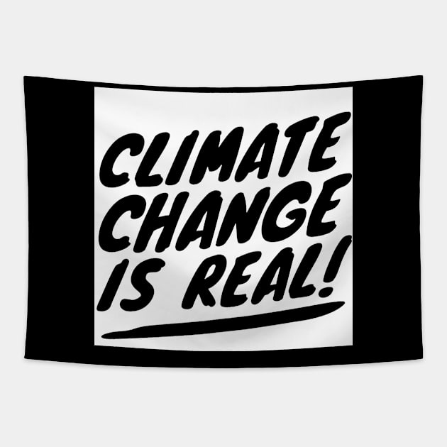 Climate Change Is Real Environment Statement Tapestry by AstroGearStore