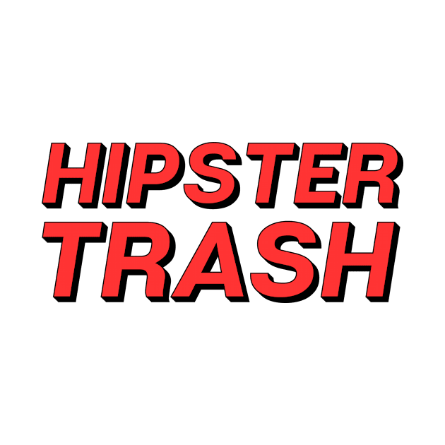 Hipster Trash by theoddstreet