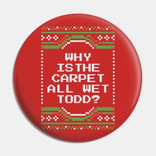 Why Is The Carpet All Wet Todd Pin