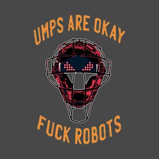 Baseball umpire, robot T-Shirt