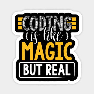 Coding is Like Magic But Real Magnet