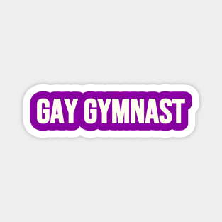 GAY GYMNAST (White text) Magnet