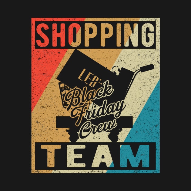 Shopping Team Crew Motif for Black Friday Motive by Shirtglueck