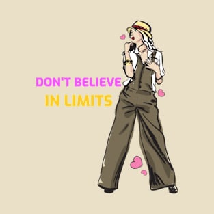 don't believe in limits T-Shirt