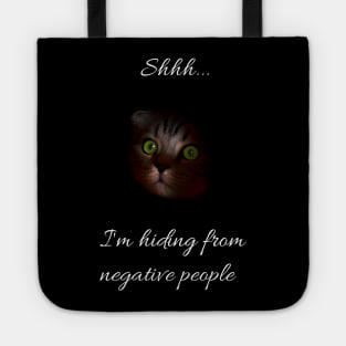 Funny Hiding from Negative people Cute Cat Tote