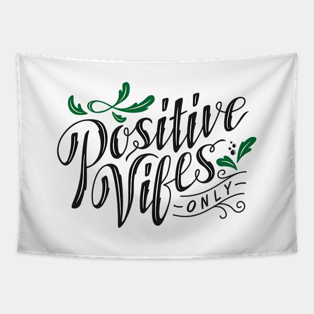 Positive Vibes Only Tapestry by Jerry After Young