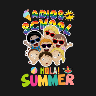 Adios School Hola Summer T-Shirt