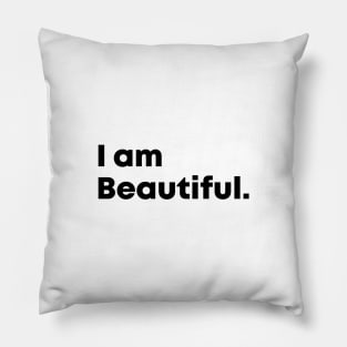 I Am Beautiful Motivational quote Pillow