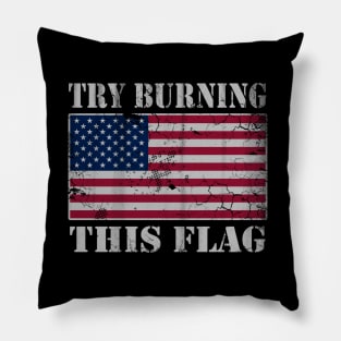 USA Try Burning This Flag America Patriotic Pillow