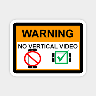 OSHA Warning Sign; No Vertical Video Magnet