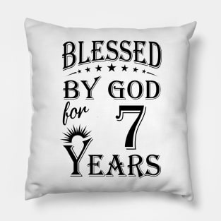 Blessed By God For 7 Years Pillow