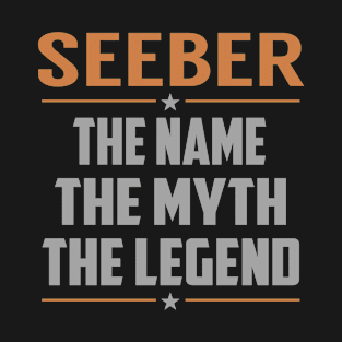 SEEBER The Name The Myth The Legend T-Shirt